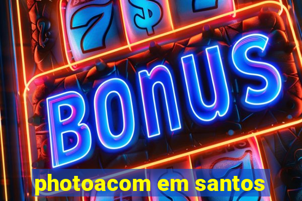 photoacom em santos